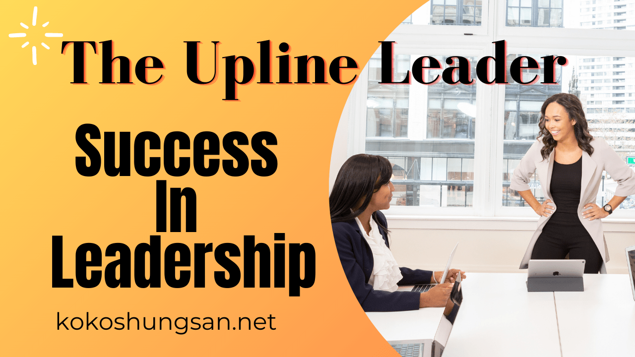 The Upline Leader-Success In Leadership